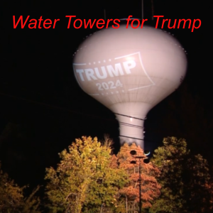 Water Towers for Trump