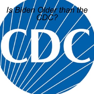 Is Biden Older than the CDC?