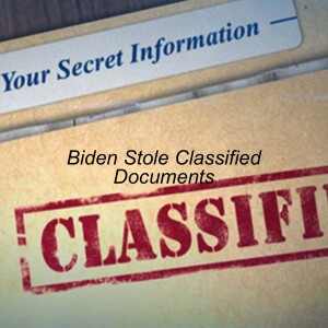 Biden Stole Classified Documents