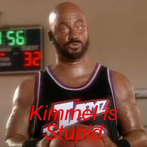 Kimmel is Stupid