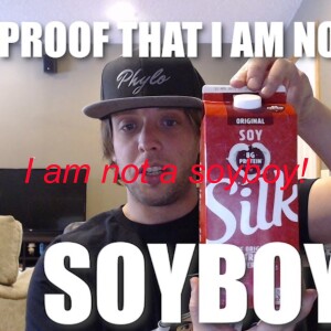 I am not a soyboy!