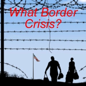 What Border Crisis?