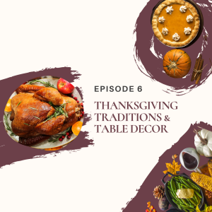 Thanksgiving Traditions & Table Decor