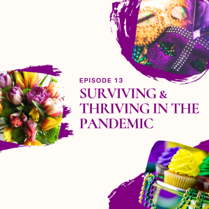 Surviving & Thriving in a Pandemic