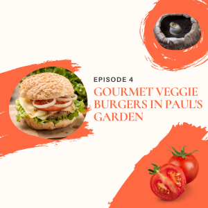 Gourmet Veggie Burgers in Paul's Garden