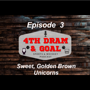 Episode 3 - Quick Hitter - Sweet Golden Brown Unicorns