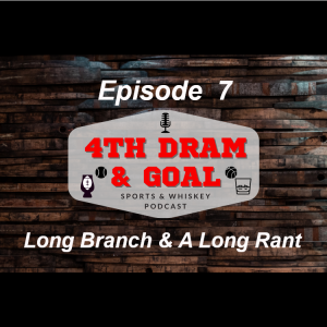 Episode 7 - Long Branch & A Long Rant