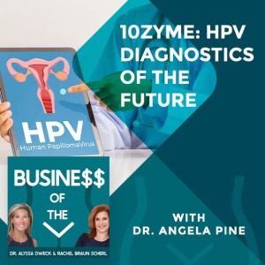 10zyme:  HPV Diagnostics of the Future
