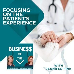 Focusing On The Patient’s Experience With Jennifer Fink