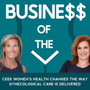 Ceek Women’s Health Changes the Way Gynecological Care is Delivered