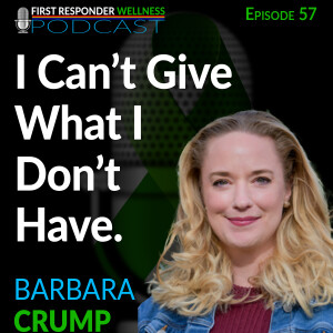 57 - I Can't Give, What I Don't Have - Barbara Crump