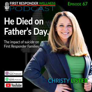 He Died on Father's Day - The Impact of Suicide on First Responder Families