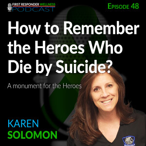 48 - How to Remember the Heroes Who Die by Suicide?