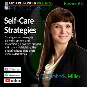 65 - Self-Care Strategies with Dr. Kimberly Miller