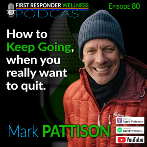80 - How to Keep Going, when you Really Want to Quit with Mark Pattison