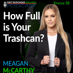 58 - How Full is Your Trashcan? - Meagan McCarthy