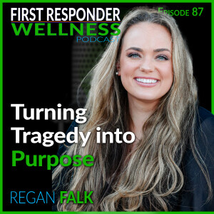 87 - Turning Tragedy Into Purpose