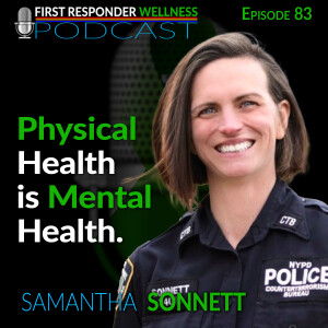83 - Physical Health is Mental Health with Samantha Sonnett