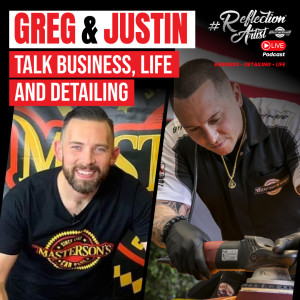 #ReflectionArtist Live Podcast Episode 55 we have Greg Masterson - Owner of Masterson‘s Car Care