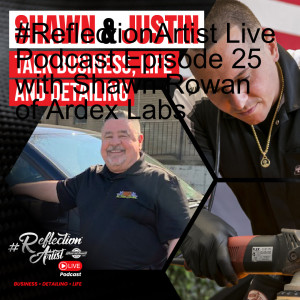 #ReflectionArtist Live Podcast Episode 25 with Shawn Rowan of Ardex Labs