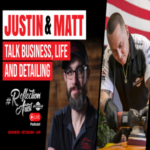 #ReflectionArtist Live Podcast Episode 17 with Matt Arendt of Matthew's Specialized Detailing LLC