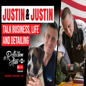#ReflectionArtist Live Podcast Episode 14 with Justin Day of Detailers of Las Vegas