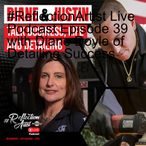 #ReflectionArtist Live Podcast Episode 39 with Diane Doyle of Detailing Success