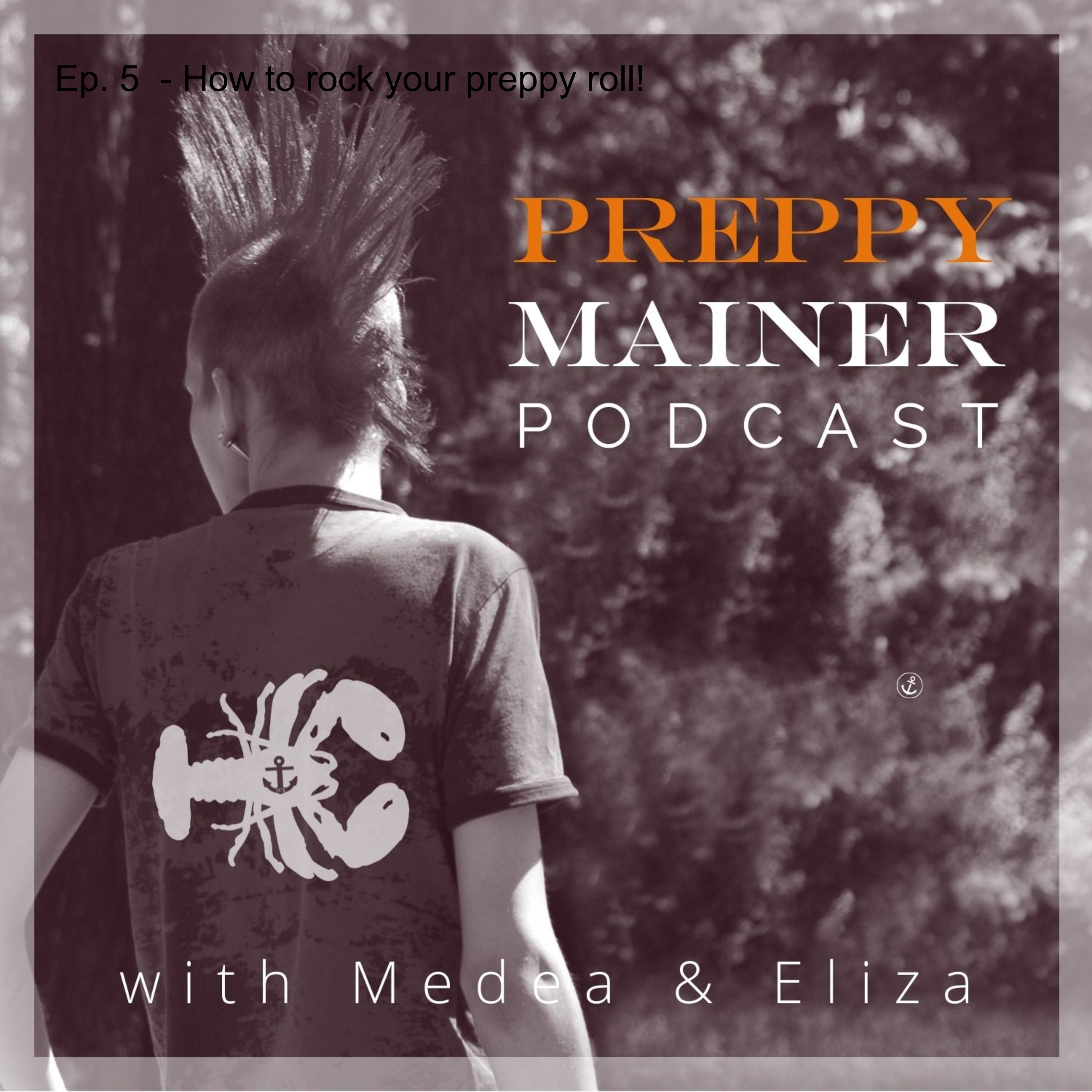 Ep. 5 - How to rock your preppy roll!