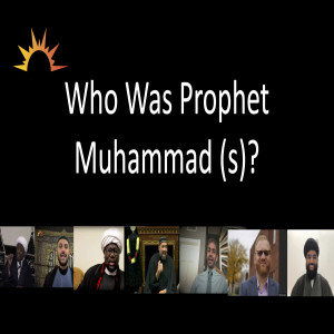 Who Was Prophet Muhammad? Ulema Answer