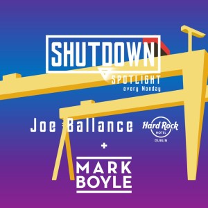 The Shutdown Spotlight - 08/02/21 - Joe Ballance & Mark Boyle