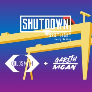 The Shutdown Spotlight - 25/01/21 - Coldsmith & Gareth Moan