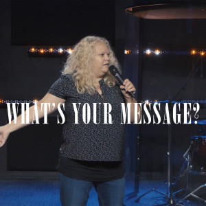 What's Your Message?