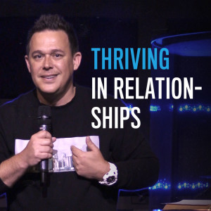 Thriving in Relationships