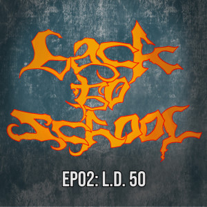 Episode 02: Mudvayne's "L.D. 50."