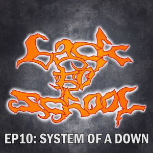 Episode 10: System of a Down’s ”System of a Down.”