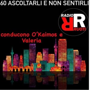 60 Ascoltarli e non sentirli -   04 Gennaio 2021 - Conduce Alessandro  Paterna   e Valeria Troiano.