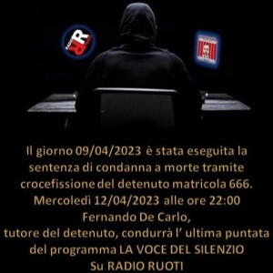 LA  VOCE DEL SILENZIO . Puntata n. 18 del 12  Aprile 2023. Ore 22.00  con Fernando De Carlo, condurrà l’ultima puntata.