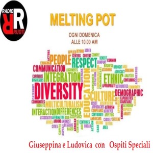 MELTING POT   Prog. del  15 Novembre 2020. Conducono:  Giuseppina e Ludovica PATERNA.