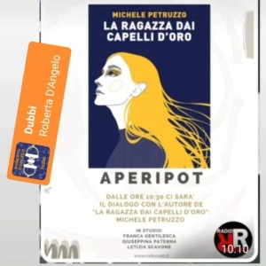 APERIPOT 1° MAGGIO 2022. Ospiti Roberta D’Angelo e Michele Petruzzo