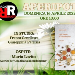 Maria Lovito e Roberta D’Angelo ospiti di APERIPOT del 16 aprile 2023