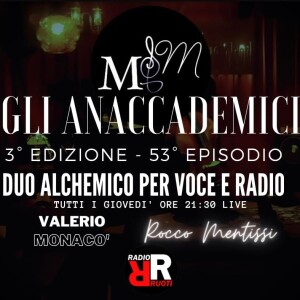 GLI ANACCADEMICI, 53ยฐ EPISODIO: โI PASSEGGERIโ.22-06-2023