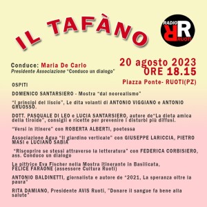 ”Il Tafano” (festa Radio Ruoti). del 20 Agosto 2023. conduce Maria e Carlo.
