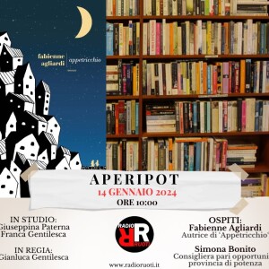 APERIPOT DEL 14 Gennaio 2024 con FABIENNE AGLIARDI ”Appetricchio”.