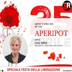 Aperipot Β del 25 Aprile 2023 In studio Giuseppina Paterna, Franca Gentilesca e Flavia Pizzuti, in regia Gerardo Marsilio. Ospite Β Livia Turco , Presidente Fondazione Nilde Iotti.