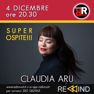 REWIND  del 04 Dicembre 2023, conduce Flavia PIZZUTI e Pasquale ERRICHETTI.  Tecnico e Regia di  Rocco Dj. Super ospite 𝐂𝐋𝐀𝐔𝐃𝐈𝐀 𝐀𝐑𝐔.