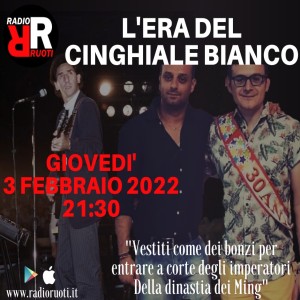 L’ ERA DEL CINGHIALE BIANCO -3 FEBBRAIO 2022