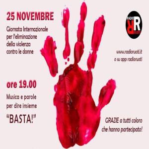 Radio Ruoti x il 25 Novembre 2024.  La 𝗚𝗶𝗼𝗿𝗻𝗮𝘁𝗮 𝗜𝗻𝘁𝗲𝗿𝗻𝗮𝘇𝗶𝗼𝗻𝗮𝗹𝗲 𝗽𝗲𝗿 𝗹'𝗲𝗹𝗶𝗺𝗶𝗻𝗮𝘇𝗶𝗼𝗻𝗲 𝗱𝗲𝗹𝗹𝗮 𝘃𝗶𝗼𝗹𝗲𝗻𝘇𝗮 𝗰𝗼𝗻𝘁𝗿𝗼 𝗹𝗲 𝗱𝗼𝗻𝗻𝗲.