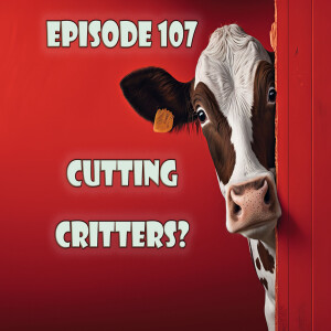 Episode 107: Cutting Critters? Super Gross, but Super Cool too.