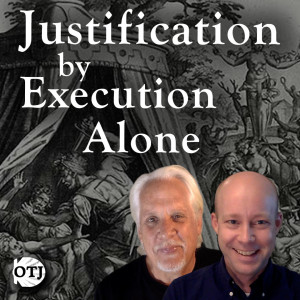 A Damning System of Works Righteousness, Part VIII – On the Journey, Ep. 24