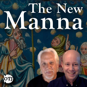 On the Journey with Matt and Ken, Ep. 39: The Real Presence – The New Manna